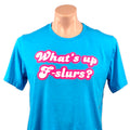 What's Up F-Slurs T-Shirt